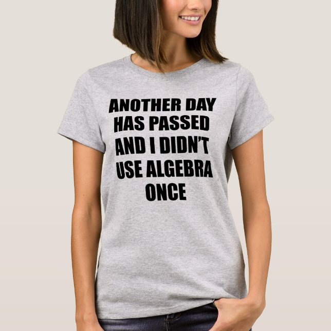 CAMISETA OTRO DÍA HA PASADO Y NO UTILICÉ ÁLGEBRA… (Anverso)