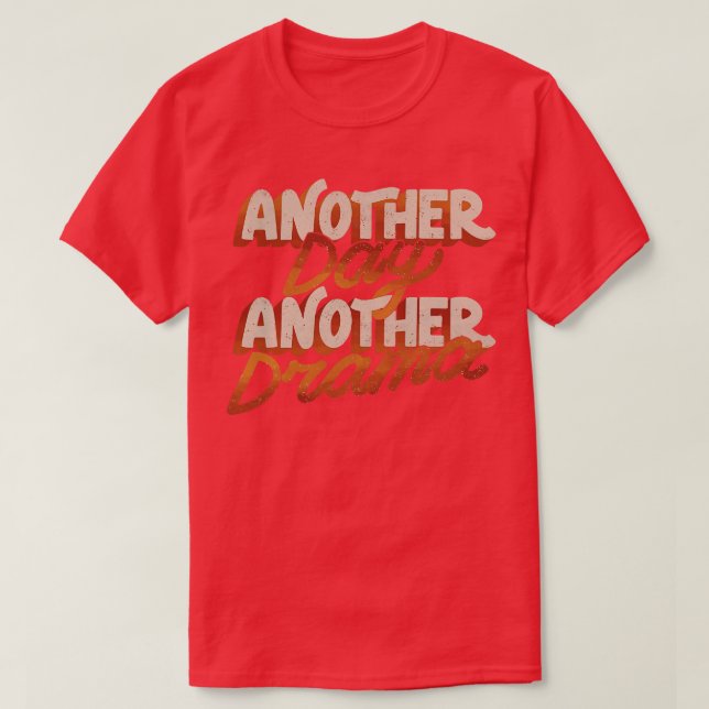 Camiseta Otro día más drama por Tobe Fonseca (Diseño del anverso)