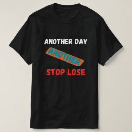 Camiseta Otro Día Otra Pérdida Cita de Trading