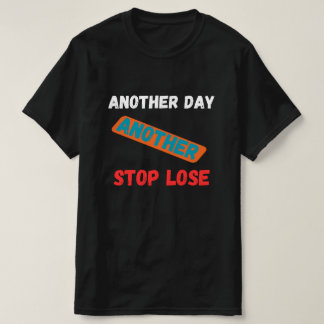 Camiseta Otro Día Otra Pérdida Cita de Trading