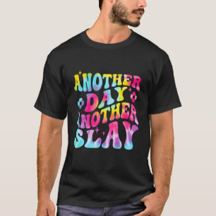 Camiseta Otro día, otro Slay Groovy inspiró a los positivos