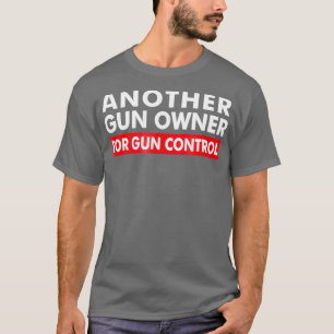 Camiseta Otro Dueño De Arma Para El Control De Arma AntiGun