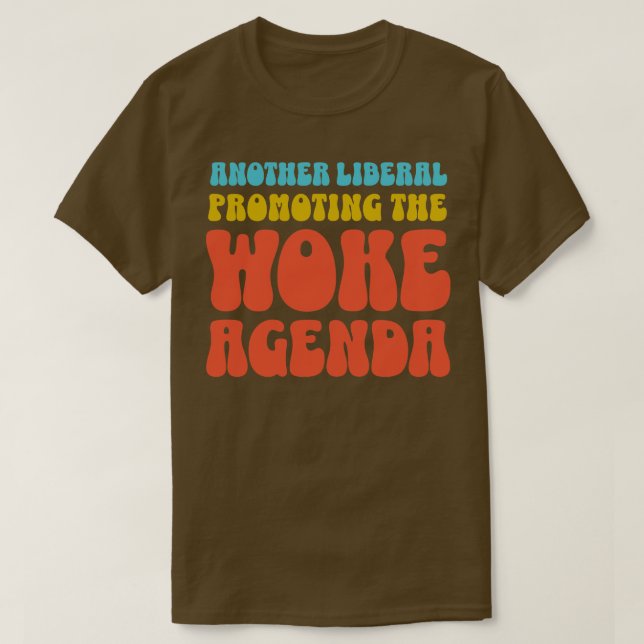 Camiseta Otro liberal que promueve la Agenda de despertar e (Diseño del anverso)