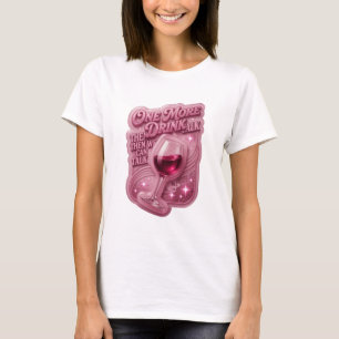 CAMISETA OTRO TRAGO DE CHARLA UNO MÁS Y LUEGO PODREMOS HABL