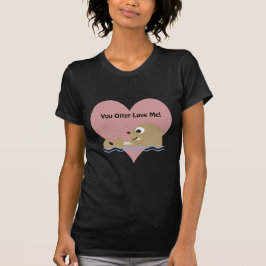 Camiseta Otter Love Me