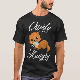Camiseta Otter Otterly Hungry Otter Amantes de las nutrias