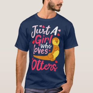 Camiseta Otter Sólo un Chica que ama a las nutrias - 5