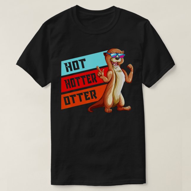 Camiseta Otters Sunglasses Otterdesign Pun Hot Hotter Otter (Diseño del anverso)