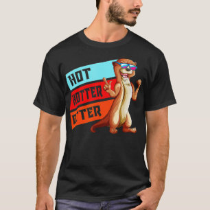 Camiseta Otters Sunglasses Otterdesign Pun Hot Hotter Otter