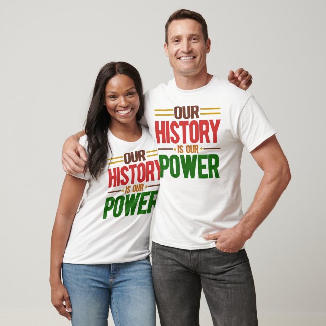 Camiseta Our History Is Our Power (Unisexo)
