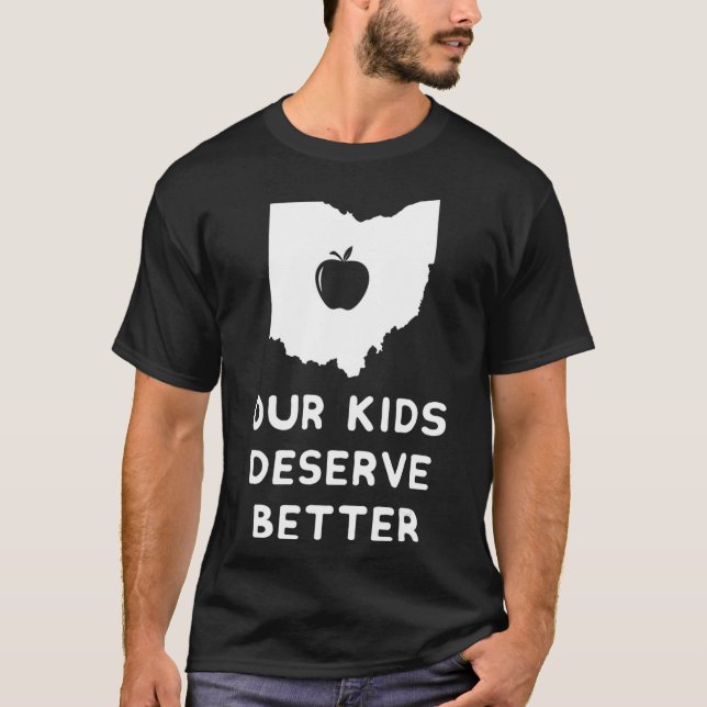 Camiseta Our Kids Deserve Better Red For Ed  Ohio Teacher  (Anverso)