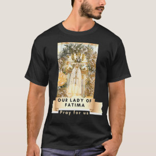 Camiseta Our Lady Of Fatima Blessed Mother Mary Catholic Ma