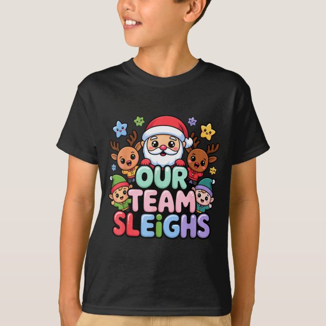 Camiseta Our Team Sleighs Christmas Santa And Xmas Party Sq (Anverso)