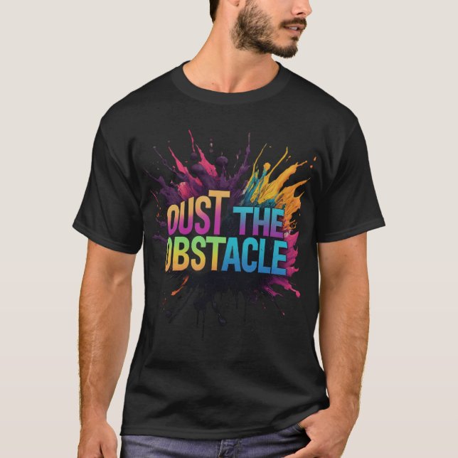 Camiseta Oust the Obstacle (Anverso)