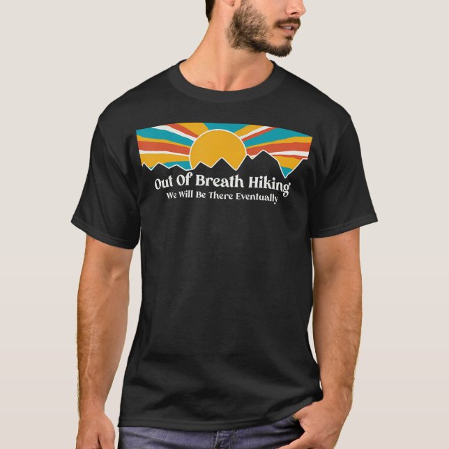 Camiseta Out Of Breath Hiking Society - We Will Be There Ev (Anverso)