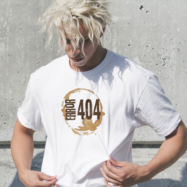 Camiseta Out of Coffee Error 404 - Funny Coffee Lover Gift  (Subido por el creador)