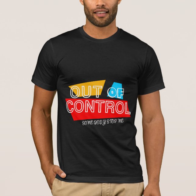 Camiseta Out of Control – Bold Typography Statement Design (Anverso)