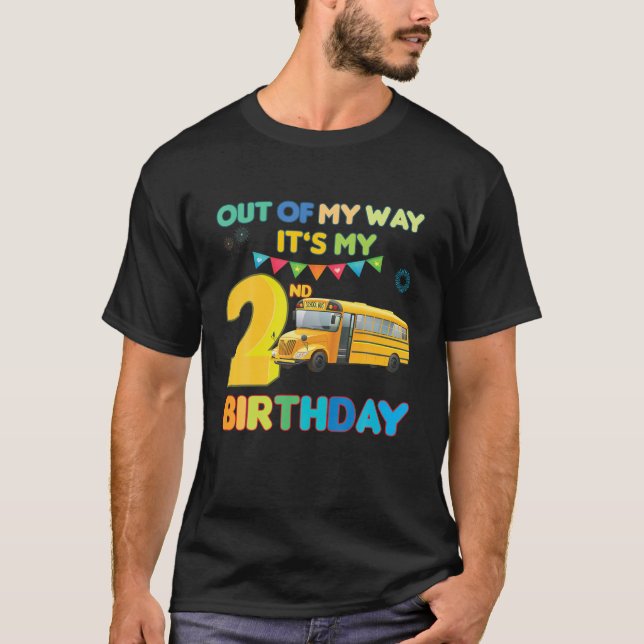 Camiseta Out Of My Way It's My 2Nd Birthday School Bus Them (Anverso)