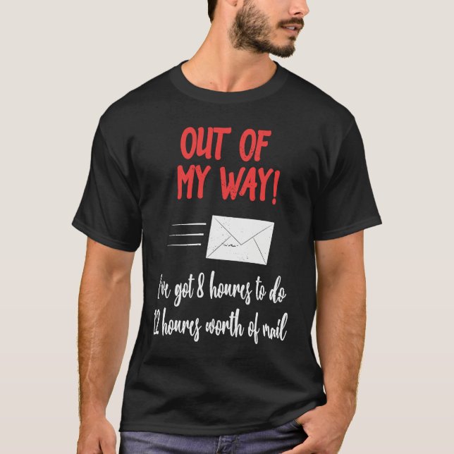 Camiseta Out of My Way Postal Worker Mailmen Delivery Drive (Anverso)
