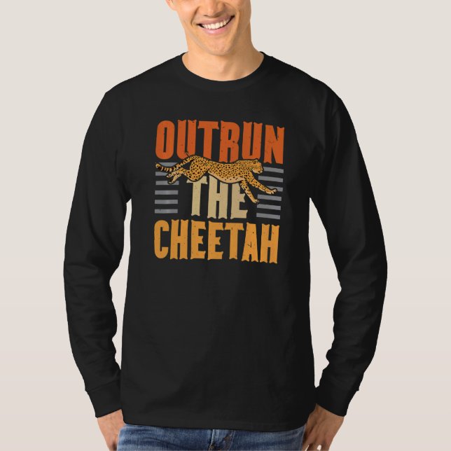 Camiseta Outrun The Cheetah Wildlife Animal Zookeeper Zooke (Anverso)