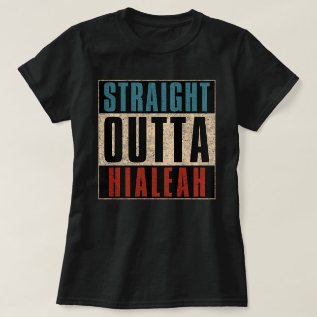 Camiseta Outta Hialeah Florida (Diseño del anverso)