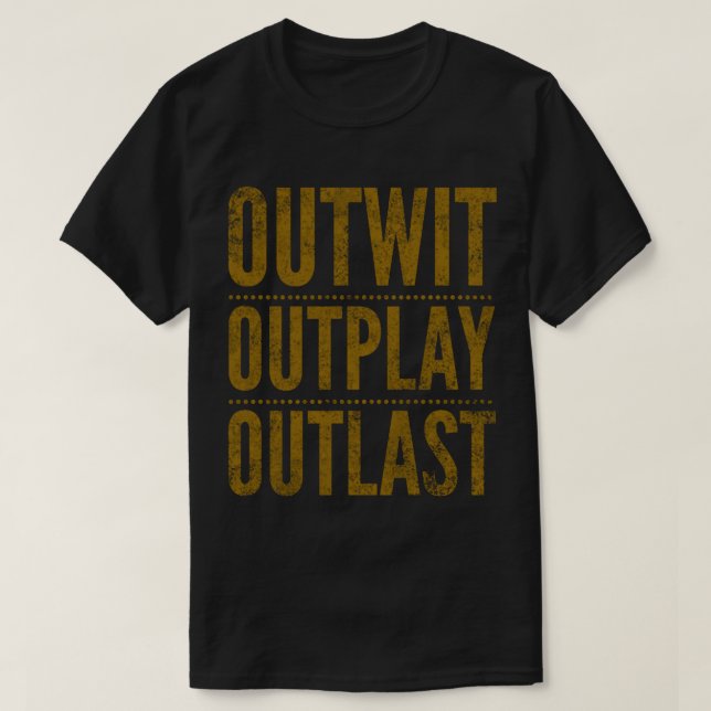 Camiseta Outwit Outplay Outlast 1 (Diseño del anverso)