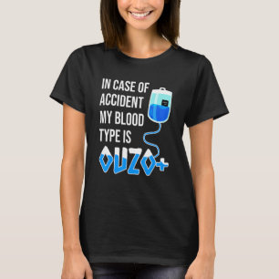 Camiseta Ouzo Positivo Diciendo Sangre Tipo Ouzo