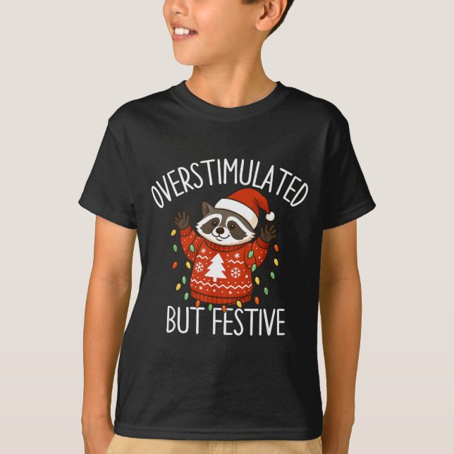Camiseta Overstimulated But Festive Christmas Racoon Men Wo (Anverso)