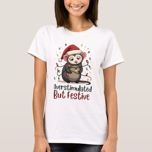 Camiseta Overstimulated But Festive – Funny Christmas (Anverso)