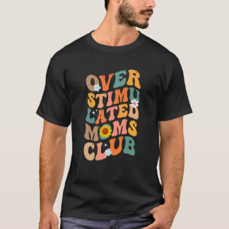 Camiseta Overstimulated Moms Club 1