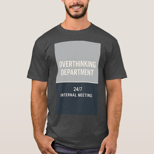 Camiseta Overthinking Department Funny Minimalist Quote (Anverso)