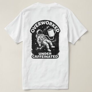 Camiseta Overworked under caffeinated funny humor t-shirt