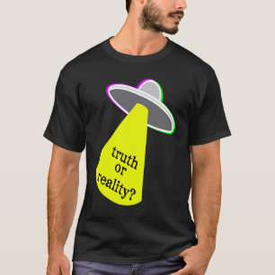 Camiseta OVNI que viola las palabras verdad o realidad que 