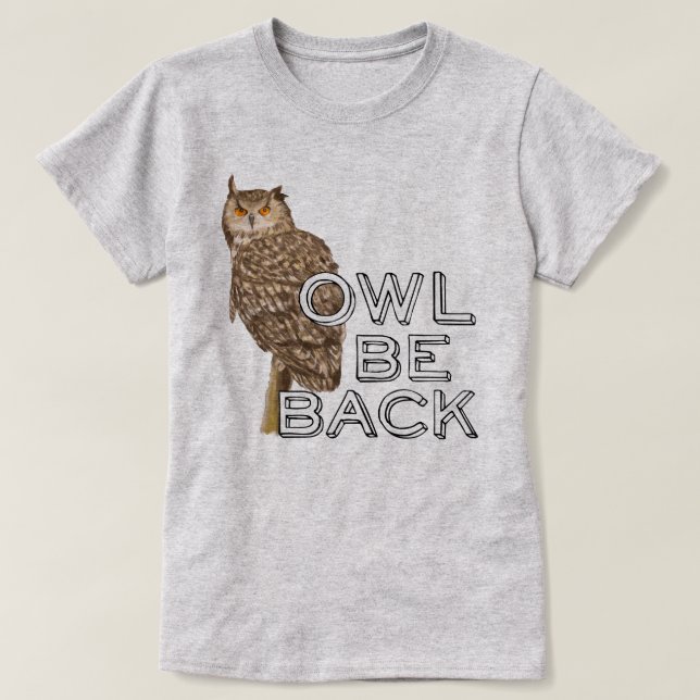 Camiseta Owl Be Back Funny Animal Dice (Diseño del anverso)