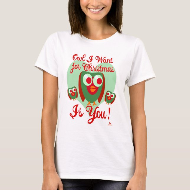 Camiseta Owl Quiero El Lema Divertido De Navidad (Anverso)