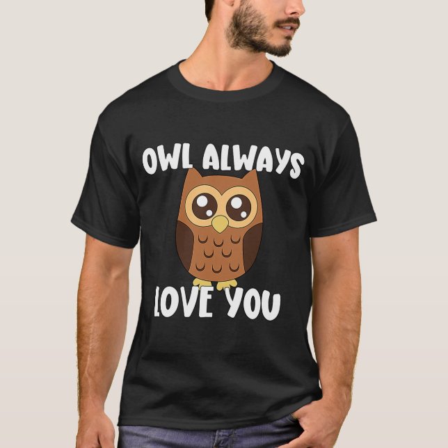 Camiseta Owl Siempre Te Ama Las Cosas Temáticas De Owl (Anverso)