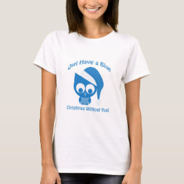 Camiseta Owl tiene Navidades azules sin ti