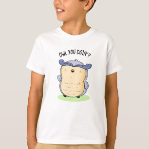 Camiseta Owl You Doin Funny Bird Pun