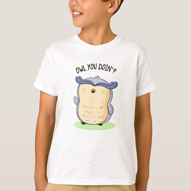 Camiseta Owl You Doin Funny Bird Pun (Anverso)