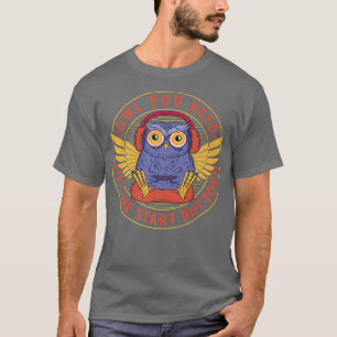 Camiseta Owl You Need Is The Start Button  Video Games 