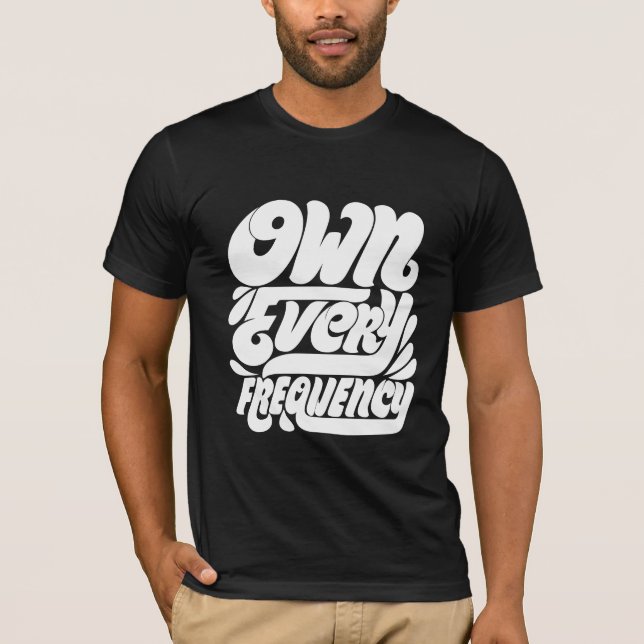 Camiseta Own Every Frequency2 (Anverso)