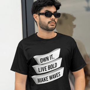 Camiseta Own It Live Bold Make Waves   Declaración de empod