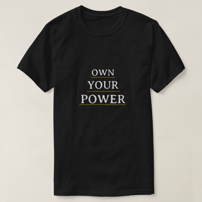Camiseta Own Your Power Minimal Typography | Motivational Q (Diseño del anverso)