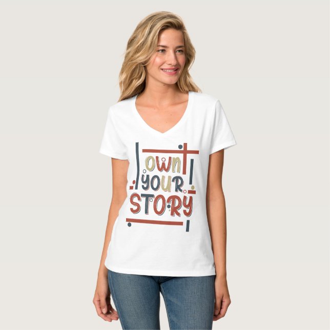 Camiseta Own Your Story – Inspirational Typography Design (Anverso completo)