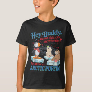 Camiseta Oye amigo W Ck algunas snowberries no ahora Arctic