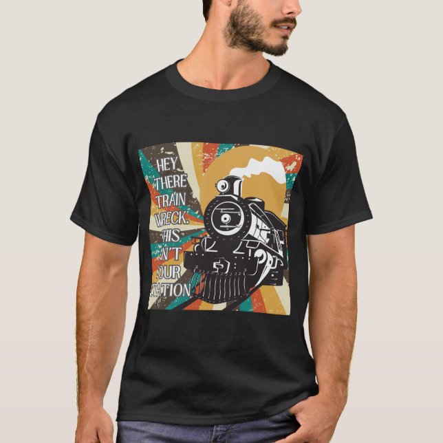Camiseta Oye, aquí el accidente de tren, esto no es tu esta (Anverso)