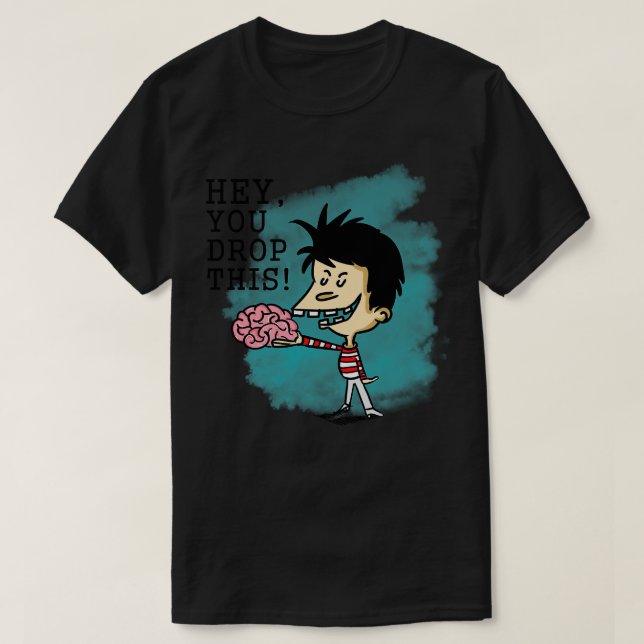 Camiseta Oye, sueltas tu cerebro (Diseño del anverso)