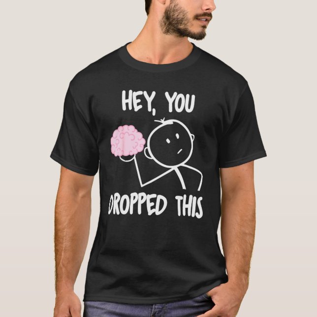 Camiseta Oye, Te Caiste Este Cerebro. (Anverso)