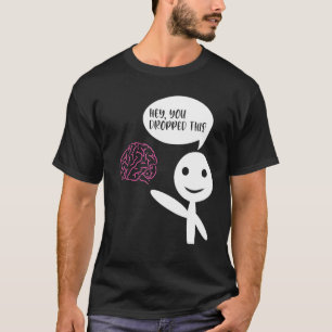 Camiseta Oye, Te Caiste Este Entusiasta De Sarcasmo Cerebra