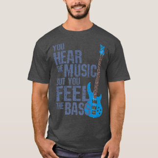 Camiseta Oyes La Música Pero Sientes A BassBass Guita